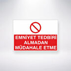 Emniyet Tedbiri Almadan Müdahale Etme Sticker 20X28 Cm