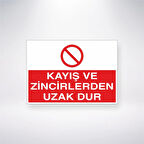 Kayış ve Zincirlerden Uzak Dur Sticker 20X28 Cm