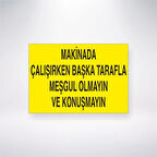 Makinede Çalışırken Başka Tarafla Meşgul Olmayın Ve Konuşmayın Sticker 20X28 Cm