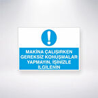 Makine Çalışırken Gereksiz Konuşmalar Yapmayın İşinizle İlgilenin Sticker 20X28 Cm