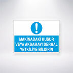 Makinedeki Kusur Ve Aksamayı Yetkiliye Bildirin Sticker 20X28 Cm