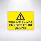 Tehlike Anında Emniyet Telini Çekiniz Sticker 20X28 Cm