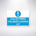 Çalışma Talimatlarına Uy