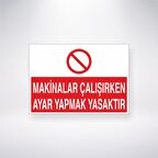 Makinelar Çalışırken Tamirat Yapmak Yasaktır