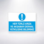 Her Türlü Arıza ve Aksamayı Derhal Yetkilisine Bildiriniz Sticker 20X28 Cm