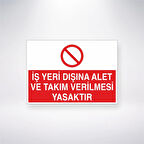 İş Yeri Dışına Takım ve Alet Verilmesi Yasaktır Sticker 20X28 Cm