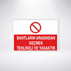 Bantların Arasından Geçmek Tehlikeli ve Yasaktır Sticker 20X28 Cm