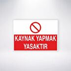 Kaynak Yapmak Yasaktır Sticker 20X28 Cm