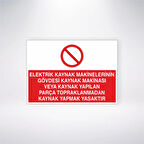 Elektrik Kaynak Makinelerinin Gövdesi Kaynak Makinesi Veya Kaynak Yapılan Parça Topraklanmadan Kaynak Yapmak Yasaktır Sticker 20X28 Cm