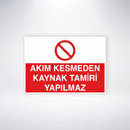 Akımı Kesmeden Kaynak Tamiri Yapılmaz Sticker 20X28 Cm