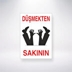 Düşmekten Sakının Sticker 20X28 Cm