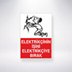 Elektrikçinin İşini Elektrikçiye Bırak Sticker 20X28 Cm