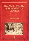 Osmanlı ve Avrupa Sofralarından Menüler