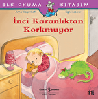 İnci Karanlıktan Korkmuyor