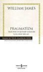Pragmatizm -Ciltli- Bazı Eski Düşünme Tarzları İçin Yeni Bir Ad-
