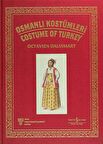 Osmanlı Kostümleri - Costume of Turkey