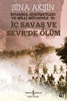 İç Savaş ve Sevr'de Ölüm- İstanbul Hükümetleri ve Milli Mücadele-III