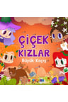 Çiçek Kızlar Büyük Kaçış
