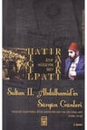Sultan 2. Abdülhamid’in Sürgün Günleri