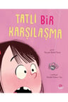 Tatlı Bir Karşılaşma