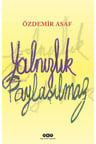 Yalnızlık Paylaşılmaz