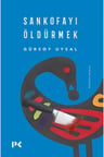 Sankofayı Öldürmek