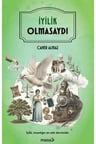 İyilik Olmasaydı