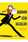 Babamın Uzun Bacakları