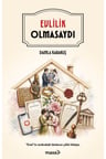Evlilik Olmasaydı
