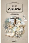 Bilim Olmasaydı