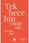 Tek Hece Bin Cümle Aşk…
