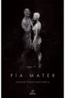 Pia Mater 1. Kitap