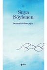 Suya Söylenen