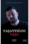 Yaşattığını Yaşa