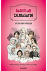 Kadınlar Olmasaydı