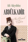 Abdülkadir: Asi, Bencil ve Çapkın