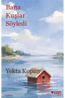 Bana Kuşlar Söyledi