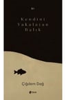 Kendini Yakalatan Balık