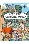 Afetlere Hazırlıklı mıyız?