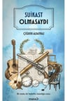 Suikast Olmasaydı