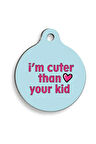Çocuğundan Daha Şirinim Yuvarlak Kedi ve Köpek Künyesi Small 2,5 cm