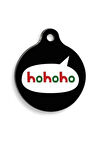Christmas Serisi Hohoho Yuvarlak Kedi ve Köpek Künyesi Large: 3,8 cm.