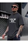 Unisex I love My Wife Yazılı Tshirt