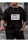 Unisex Forget Regret Yazılı Tshirt