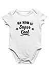 Super Cool Mom Beyaz Bebek Body