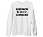 Parental Advisory Explicit Content Beyaz Kalın Sweatshirt