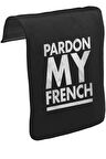 Pardon my French Unisex Siyah Tak-Çıkar Postacı Çanta Kapağı CK-1272