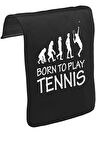 Tenis - Born to Play Unisex Siyah Tak-Çıkar Postacı Çanta Kapağı CK-1723