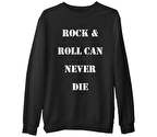 Rock & Roll Can Never Die  Siyah Erkek Kalın Sweatshirt