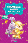 Frambuaz Kokulu Masallar